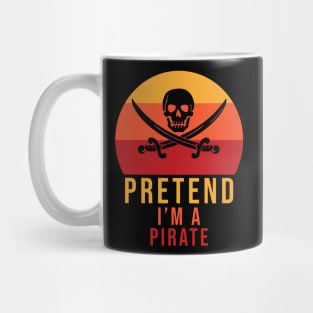 Pretend I'm a pirate Mug
